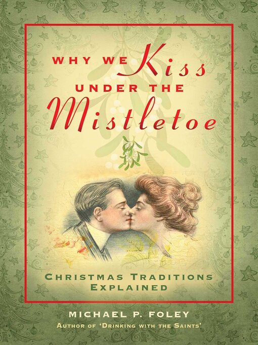 Title details for Why We Kiss under the Mistletoe by Michael P. Foley - Wait list